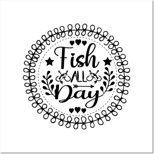 Fish All Day Posters and Art